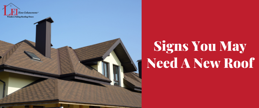 LEI Home Enhancements Signs You May Need A New Roof Cincinnati